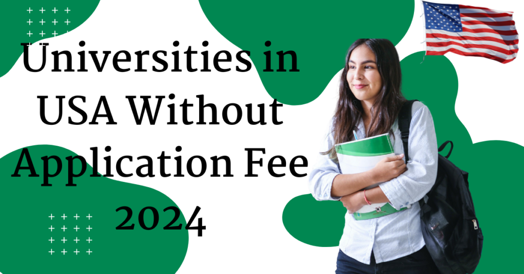 Universities in USA without Application Fees
2024
